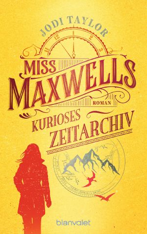 [Die Chroniken von St. Mary’s 01] • Miss Maxwells kurioses Zeitarchiv